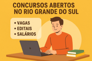 Concursos Abertos no Rio Grande do Sul veja as melhores oportunidades em 2025